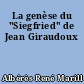 La genèse du "Siegfried" de Jean Giraudoux