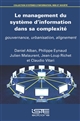 Le management du système d'information dans sa complexité : gouvernance, urbanisation, alignement