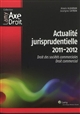 Actualité jurisprudentielle 2011-2012 : droit des sociétés commerciales, droit commercial