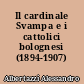 Il cardinale Svampa e i cattolici bolognesi (1894-1907)