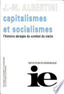 Capitalismes et socialismes : histoire abrégée du combat du siècle