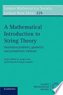 A mathematical introduction to string theory : variational problems, geometric and probabilistic methods