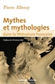 Mythes et mythologies dans la littérature française