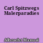 Carl Spitzwegs Malerparadies