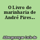 O Livro de marinharia de André Pires...