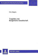 Tragödie und bürgerliche Gesellschaft : Motive und Probleme der politischen Aufhebung des "Notstaats" bei Hegel