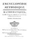 Encyclopédie méthodique : mathématiques : Tome premier : [Aba-E]