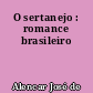 O sertanejo : romance brasileiro