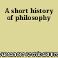 A short history of philosophy
