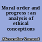 Moral order and progress : an analysis of ethical conceptions