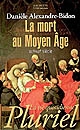La mort au Moyen Âge : XIIIe-XVIe siècle