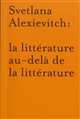 Svetlana Alexievitch : la littérature au-delà de la littérature
