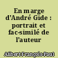 En marge d'André Gide : portrait et fac-similé de l'auteur