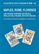 Naples, Rome, Florence : une histoire comparée des milieux intellectuels italiens (XVIIe-XVIIIe siècles)