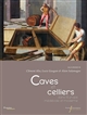 Caves et celliers : dans l'Europe médiévale et moderne