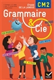 Grammaire & Cie, CM2 : vocabulaire et orthographe, grammaire et orthographe, grammaire et conjugaison, grammaire de la phrase et du texte, orthographe lexicale