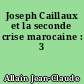 Joseph Caillaux et la seconde crise marocaine : 3