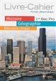 Histoire, géographie, éducation civique 1re bac pro : livre-cahier : fiches détachables