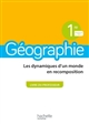 Géographie 1re, programme 2019 : les dynamiques d'un monde en recomposition : livre du professeur