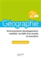 Géographie 2de, programme 2019 : environnement, développement, mobilité : les défis d'un monde en transition : livre du professeur