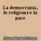 La democrazia, le religioni e la pace