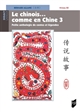 Le chinois...comme en Chine : 3 : petite anthologie de contes et légendes