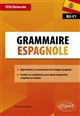 Grammaire espagnole : B2-C1 : CPGE-Université