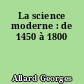 La science moderne : de 1450 à 1800