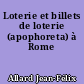 Loterie et billets de loterie (apophoreta) à Rome