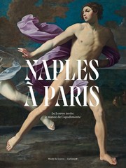 Naples à Paris : le Louvre invite le musée de Capodimonte : [exposition, Paris, Musée du Louvre, 7 juin 2023 - 8 janvier 2024]