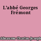 L'abbé Georges Frémont