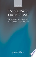 Inference from signs : ancient debates about the nature of evidence