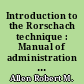 Introduction to the Rorschach technique : Manual of administration and scoring