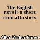 The English novel : a short critical history