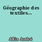 Géographie des textiles...