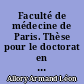 Faculté de médecine de Paris. Thèse pour le doctorat en médecine, présentée et soutenue le 22 août 1859...De la migraine