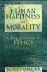 Human happiness and morality : a brief introduction to ethics