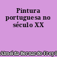 Pintura portuguesa no século XX