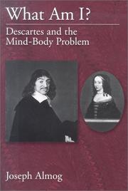 What am I? : Descartes and the mind-body problem