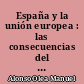 España y la unión europea : las consecuencias del tratado de Maastricht