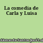 La comedia de Carla y Luisa