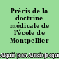 Précis de la doctrine médicale de l'école de Montpellier