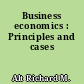 Business economics : Principles and cases