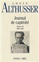 Journal de captivité : stalag XA / 1940-1945 : carnets, correspondance, textes
