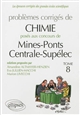 Problèmes corrigés de chimie posés aux concours Mines-Ponts Centrale-Supélec 2009-2011 : Tome 8