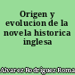 Origen y evolucion de la novela historica inglesa