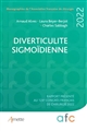 Diverticulite sigmoïdienne : rapport présenté au 124e Congrès français de chirurgie : Paris, 8-9 septembre 2022