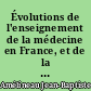 Évolutions de l'enseignement de la médecine en France, et de la médecine générale à Nantes
