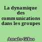 La dynamique des communications dans les groupes