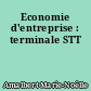 Economie d'entreprise : terminale STT